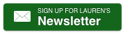 Sign up for Lauren's Newsletter